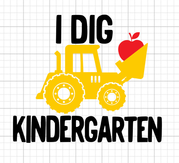 I Dig Kindergarten SVG Saying