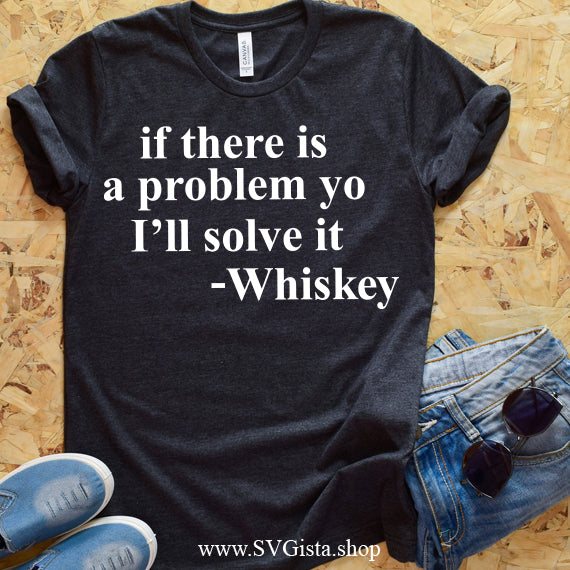 If There Is A Problem SVG Saying