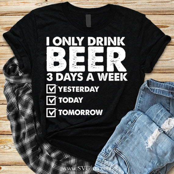 I Only Drink Beer SVG Saying