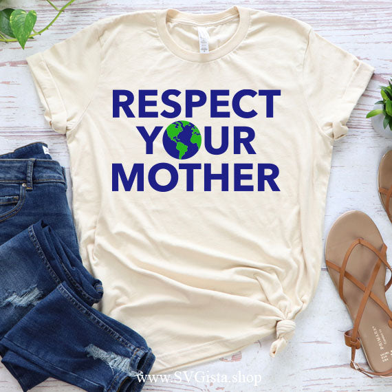 Respect Your Mother SVG Saying