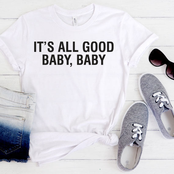 It's All Good Baby Baby SVG Saying