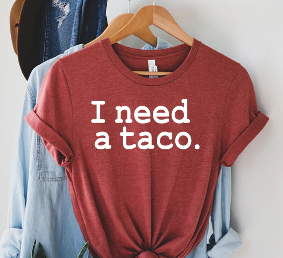 I Need A Taco SVG Saying
