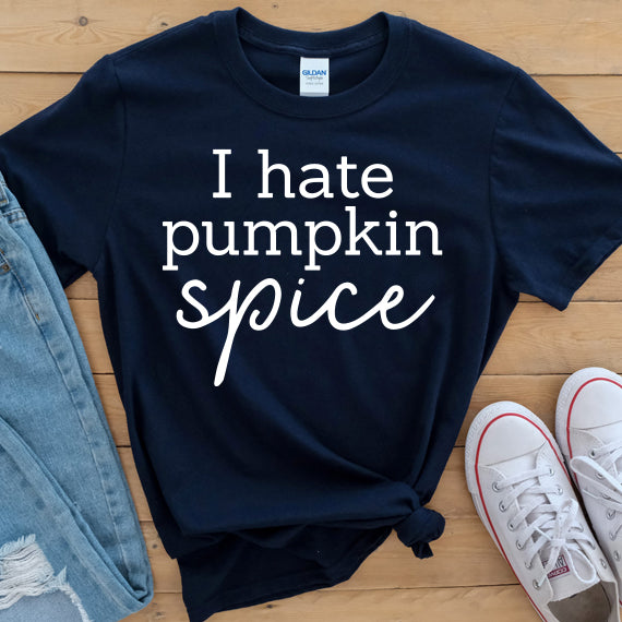 I Hate Pumpkin Spice SVG Saying