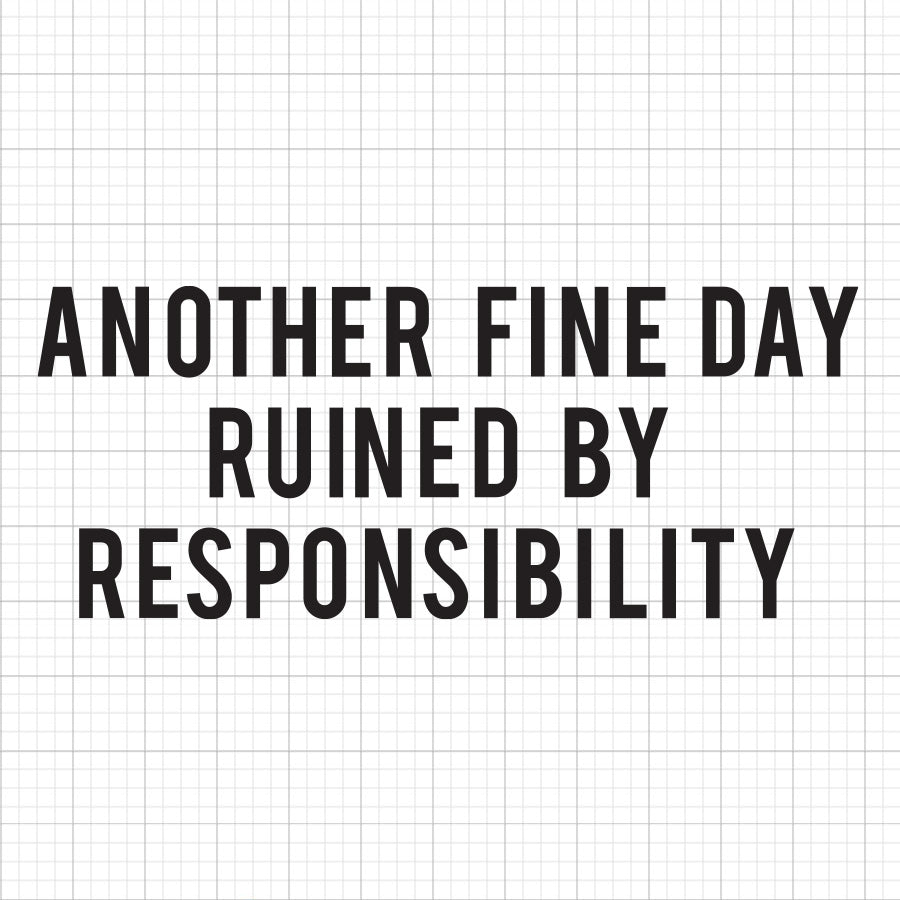Another Fine Day SVG Saying