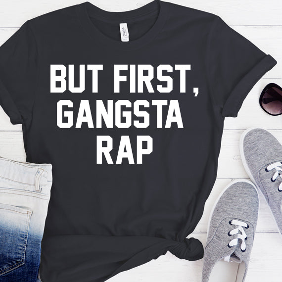 But First Gangsta Rap SVG Saying