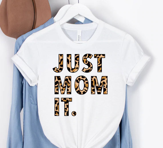 Just Mom It SVG Saying