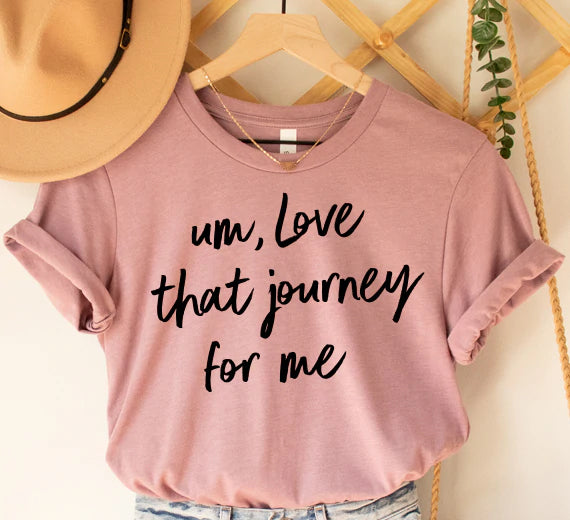 Um Love That Journey For Me SVG Saying