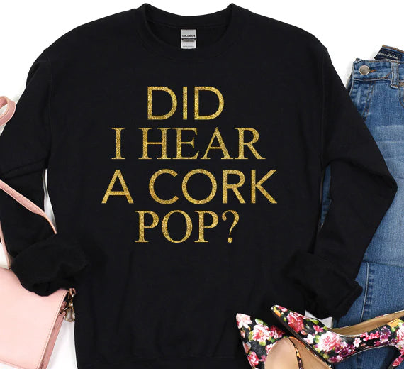 Did I Hear A Cork Pop SVG Saying