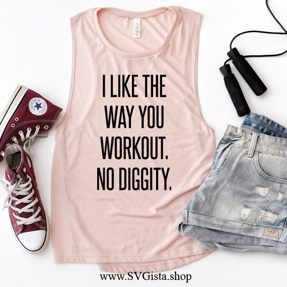 I Like The Way You Workout SVG Saying