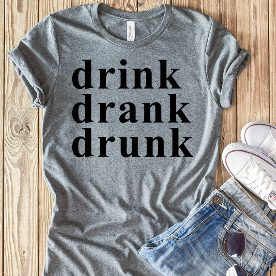 Drink Drank Drunk SVG Saying