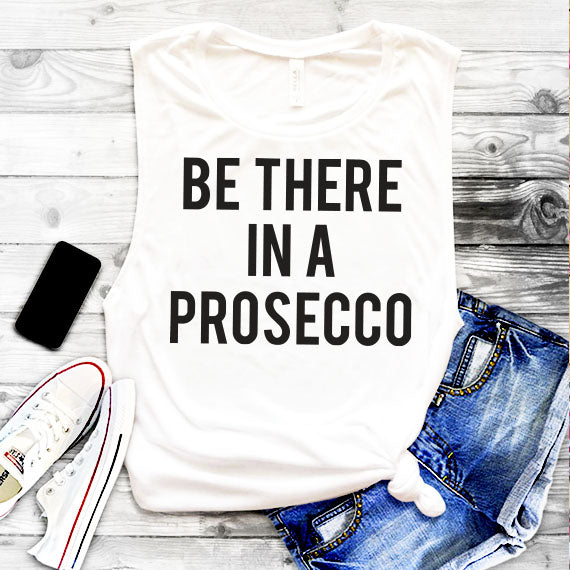 Be There In A Prosecco SVG Saying