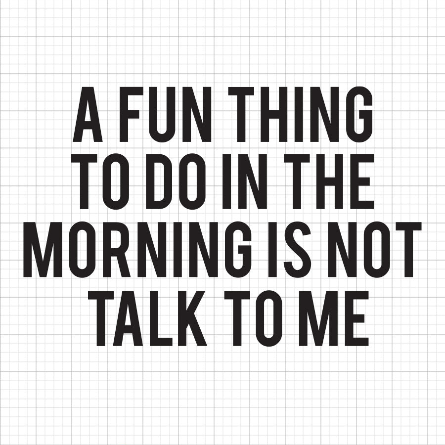 A Fun Thing To Do SVG Saying