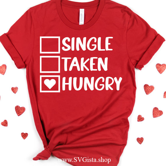 Single Taken Hungry SVG Saying
