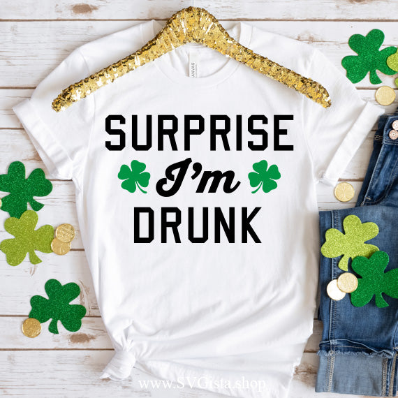Surprise I'm Drunk SVG Saying