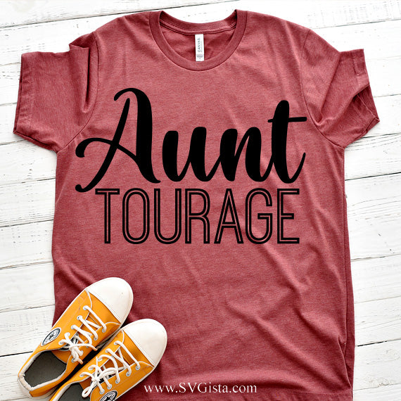 Aunt Tourage SVG Saying