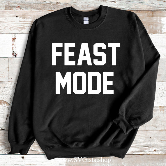 Feast Mode SVG Saying