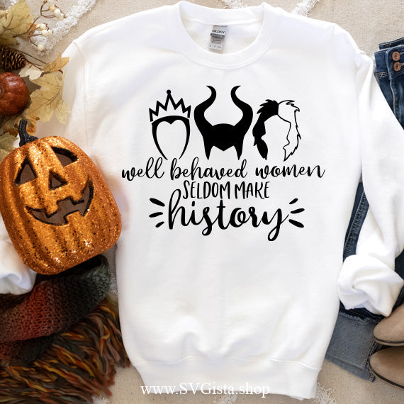 Well Behaved Women SVG Saying