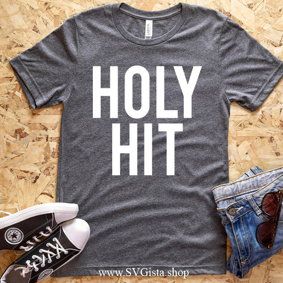 Holy Hit SVG Saying