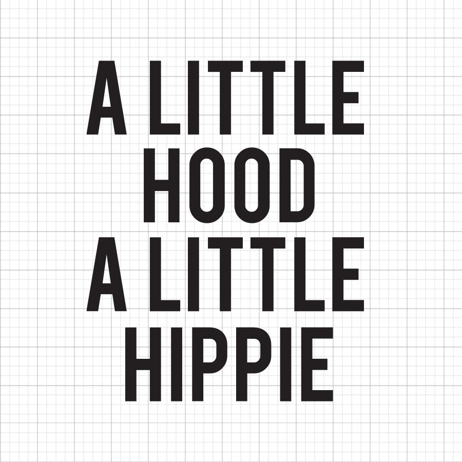 A Little Hood A Little Hippie SVG Saying