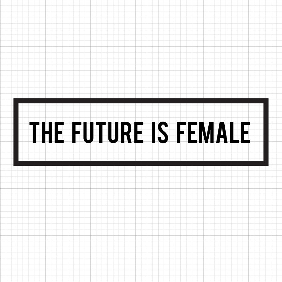 The Future Is Female SVG Saying