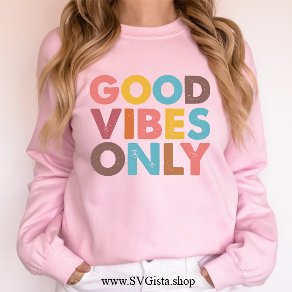 Good Vibes Only SVG Saying