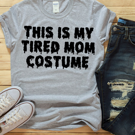 This Is My Tired Mom Costume SVG Saying