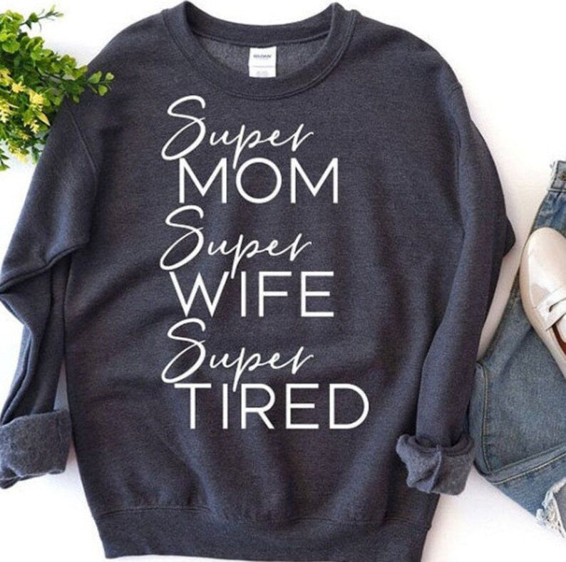 Super Mom Super Tired SVG Saying