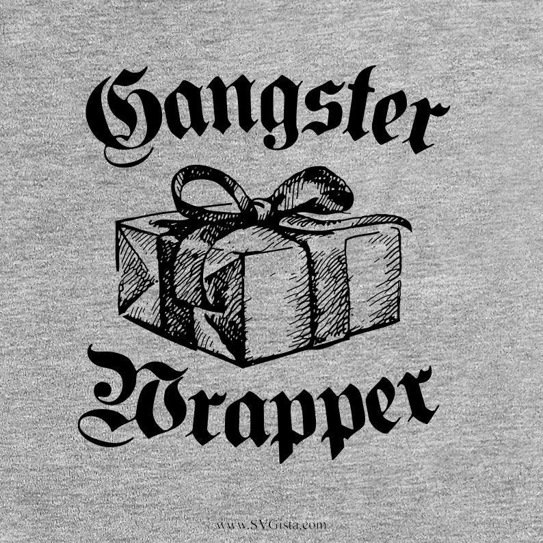 Gangster Wrapper SVG Saying