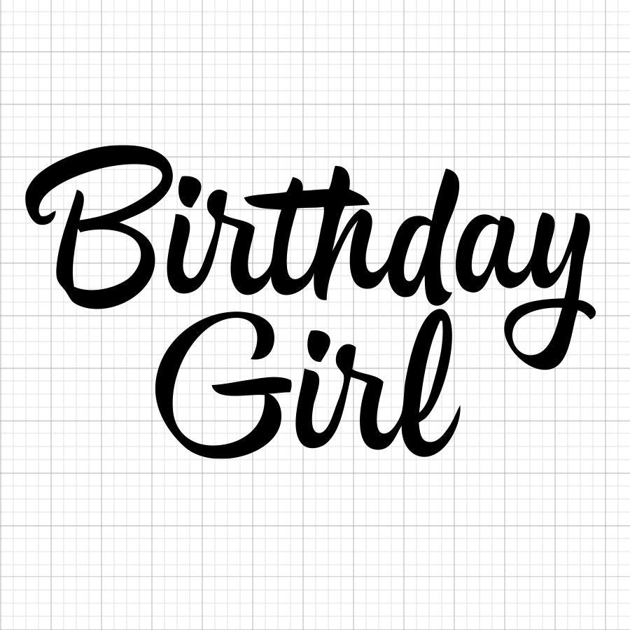 Birthday Girl SVG Saying