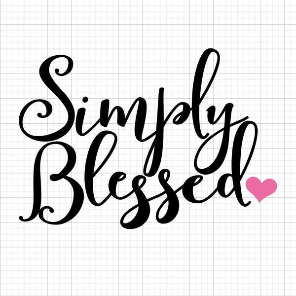 Simply Blessed SVG Saying