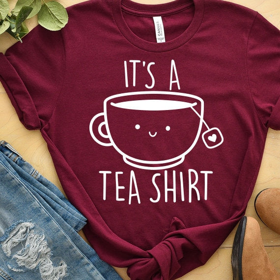 It's A Tea Shirt SVG Saying