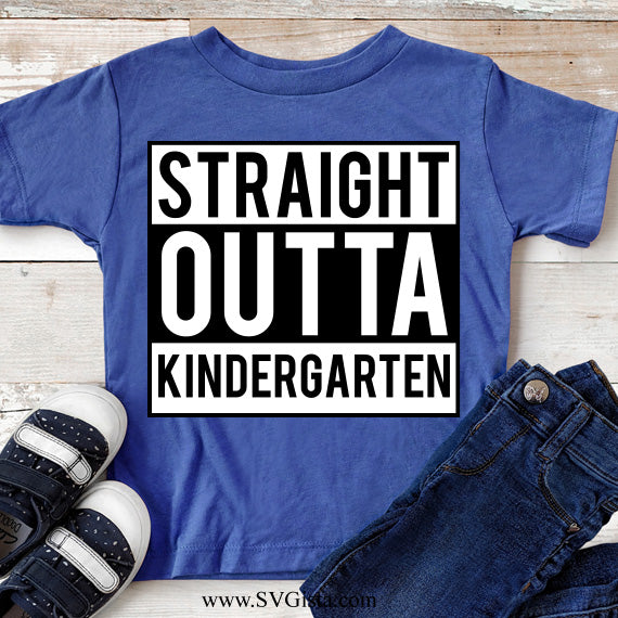 Straight Outta Kindergarten SVG Saying