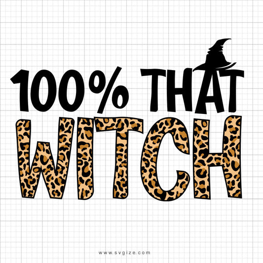 100 Percent That Witch SVG Saying