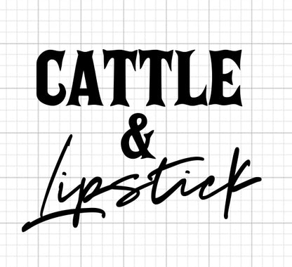 Cattle And Lipstick SVG Saying