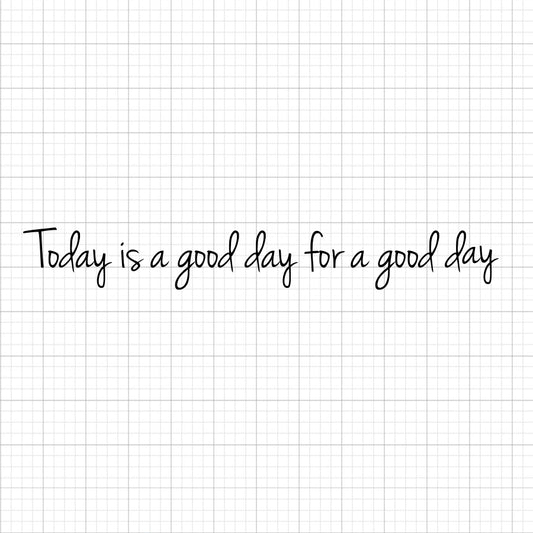 Today Is A Good Day SVG