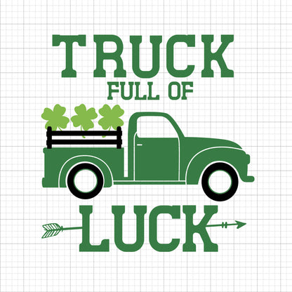 Truck Full Of Luck SVG Saying