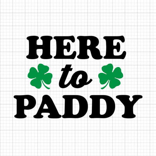 Here To Paddy SVG Saying