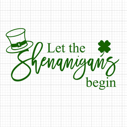 Let The Shenanigans Begin SVG Saying
