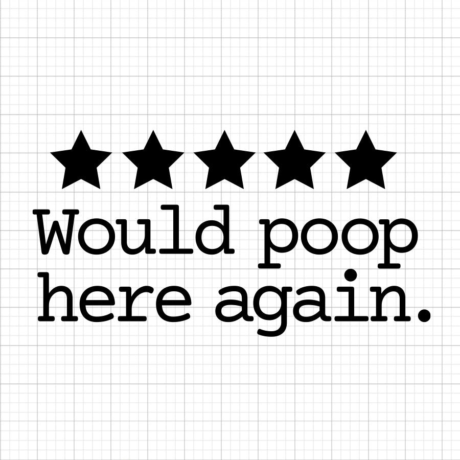Would Poop Here Again SVG