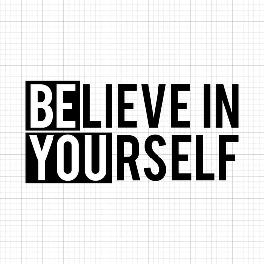 Believe In Yourself SVG
