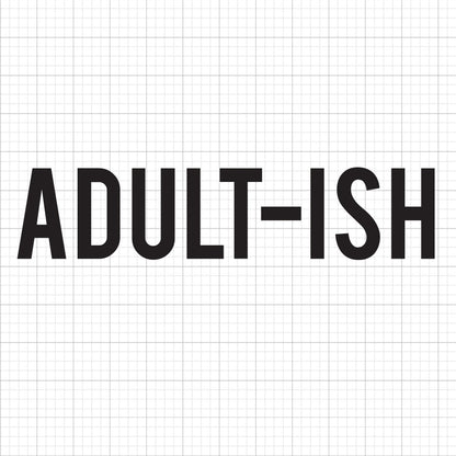 Adult-ish SVG Saying