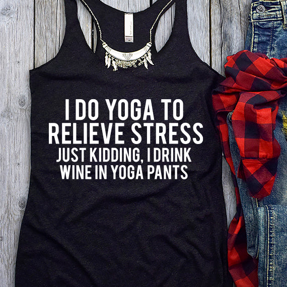 I Do Yoga To Relieve Stress SVG Saying