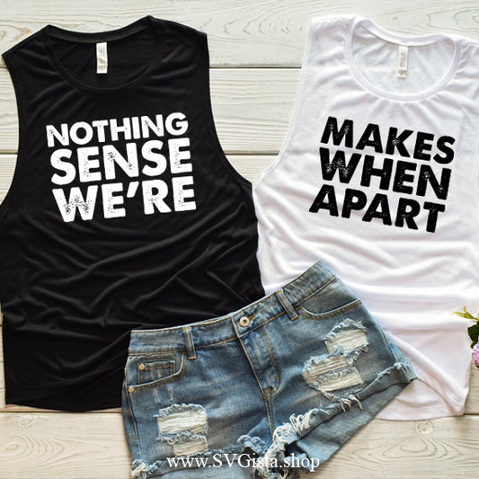 Nothing Makes Sense SVG Saying