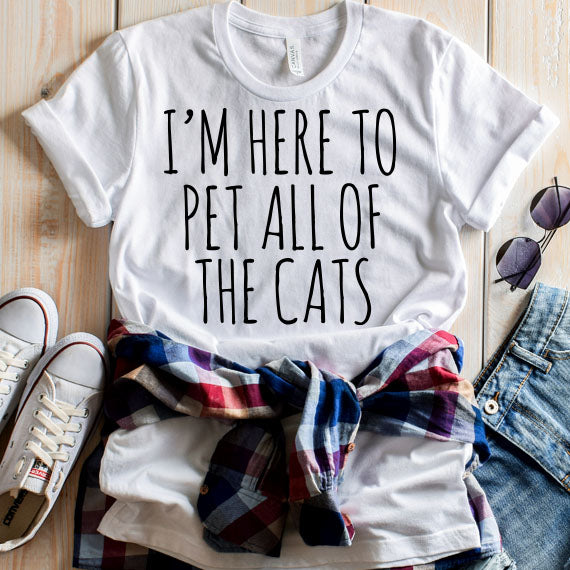 I'm Here To Pet All Of The Cats SVG Saying