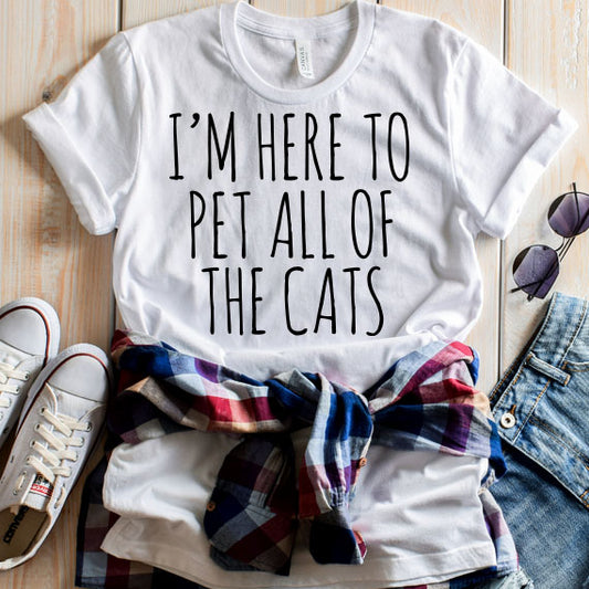 I'm Here To Pet All Of The Cats SVG Saying