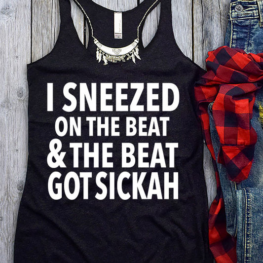 I Sneezed On The Beat SVG Saying