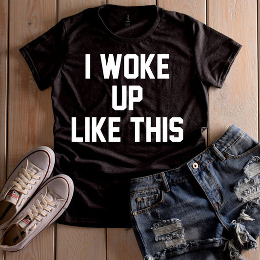 I Woke Up Like This SVG Saying