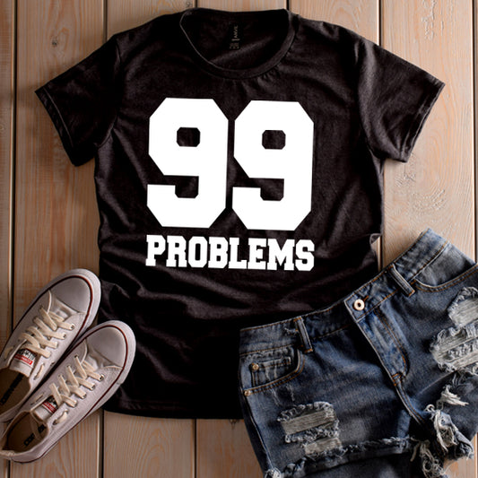 99 Problems SVG Saying