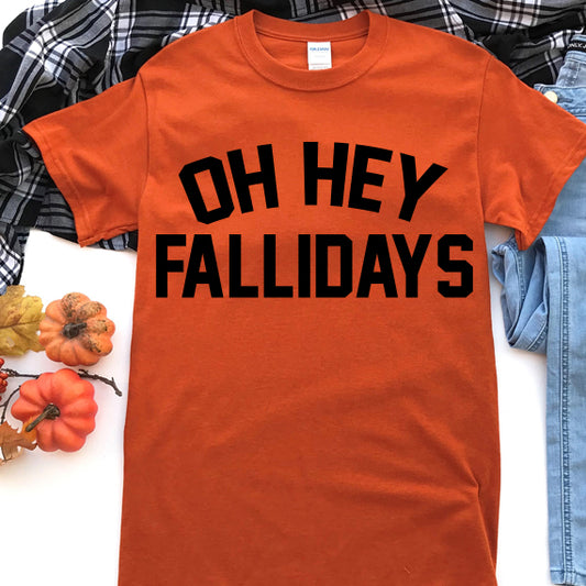Oh Hey Fallidays SVG Saying