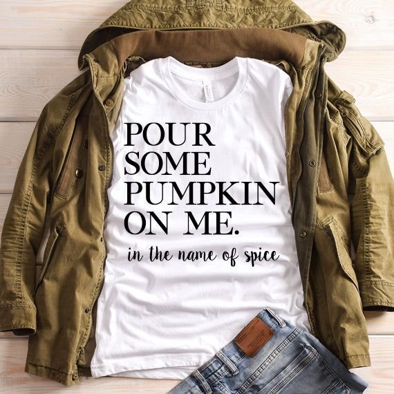 Pour Some Pumpkin On Me SVG Saying